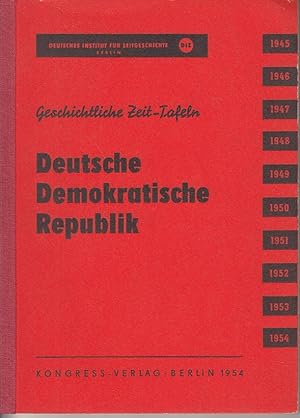 Bild des Verkufers fr Geschichtliche Zeit-Tafeln: Deutsche Demokratische Republik [DDR] zum Verkauf von Antiquariat Jterbook, Inh. H. Schulze
