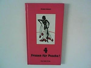 Bild des Verkufers fr 4 Frauen fr Pascha ? text und Scherenschnitten von Elisabet Schantz. zum Verkauf von ANTIQUARIAT FRDEBUCH Inh.Michael Simon