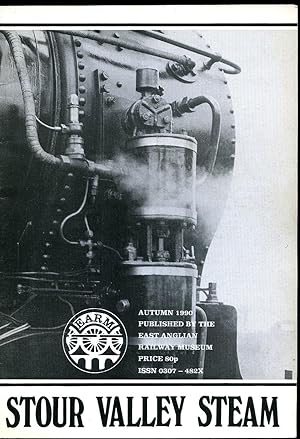 Bild des Verkufers fr Stour Valley Steam | East Anglian Railway Museum Volume 22 No. 88 (Autumn 1990) zum Verkauf von Little Stour Books PBFA Member