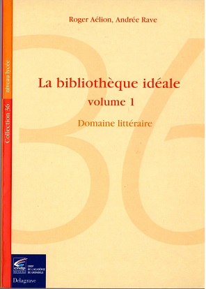 La bibliothèque idéale volume 1 : Domaine littéraire (Pédagogie)