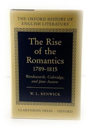 Bild des Verkufers fr The Rise of the Romantics, 1789 - 1815: Wordsworth, Coleridge, and Jane Austen (The Oxford History of English Literature) zum Verkauf von PsychoBabel & Skoob Books