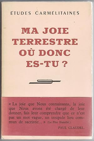 Seller image for tudes carmlitaines. Ma Joie terrestre o donc es-tu ? for sale by Rometti Vincent