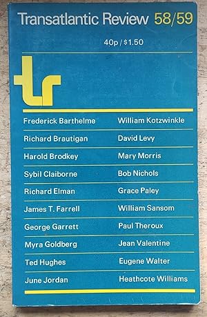 Bild des Verkufers fr The Transatlantic Review 58/59 / William Kotzwinkle "Letter To A Swan" / Frederick Barthelme. Richard Brautigan. David Levy. Harold Brodkey. Mary Morris. Sybil Claiborne. Bob Nichols. Richard Elmen. Grace Paley. James T Farrell. William Sansom. George Garrett. Paul Theroux. Myra Goldberg. Jean Valentine. Ted Hughes. Eugene Walter. June Jordan. Heathcote Williams. zum Verkauf von Shore Books