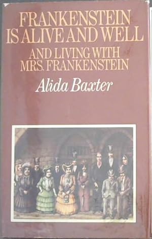 Bild des Verkufers fr Frankenstein is Alive and Well and Living with Mrs. Frankenstein zum Verkauf von Chapter 1