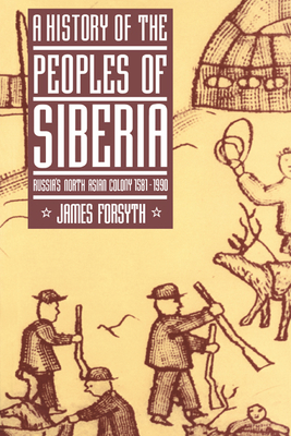 Seller image for A History of the Peoples of Siberia: Russia's North Asian Colony 1581 1990 (Paperback or Softback) for sale by BargainBookStores