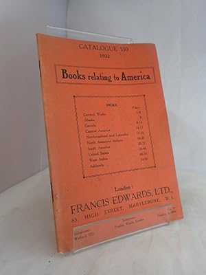 Seller image for Catalogue 550: Catalogue of Books Relating to America: Alaska, Canada, United States, Central America, South America and West Indies for sale by YattonBookShop PBFA