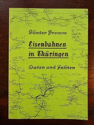 Seller image for Eisenbahnen in Thüringen. Daten und Fakten for sale by Rudi Euchler Buchhandlung & Antiquariat