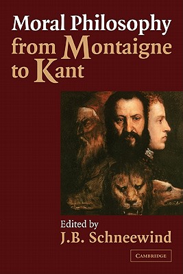 Seller image for Moral Philosophy from Montaigne to Kant (Paperback or Softback) for sale by BargainBookStores