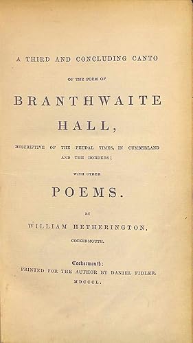 Bild des Verkufers fr A Third and Concluding Canto Of The Poem Of Branthwaite Hall zum Verkauf von WeBuyBooks