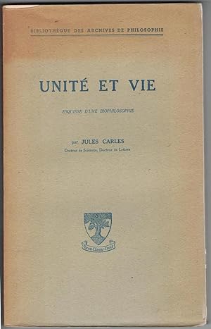 Unité et vie. Esquisse d'une biophilosophie.