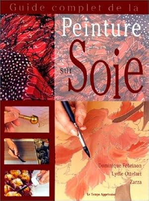 Guide complet de la peinture sur soie