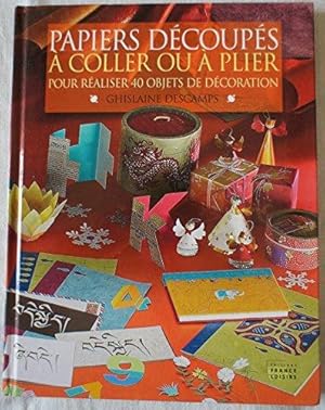 Papiers découpés à coller ou à plier pour réaliser 40 objets de décoration