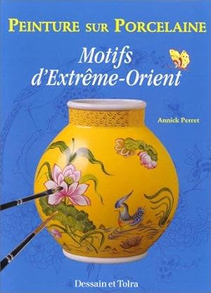 Peinture sur porcelaine : Motifs d'Extrême-Orient