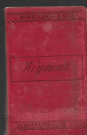 A Pictorial and Descriptive Guide to WEYMOUTH and South Dorset
