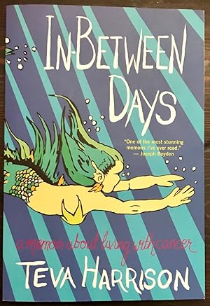 In-Between Days: A Memoir About Living with Cancer (Inscribed Copy)