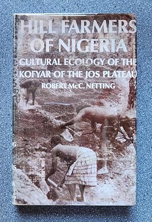 Imagen del vendedor de Hill Farmers of Nigeria: Cultural Ecology of the Kofyar of the Jos Plateau a la venta por Books on the Square