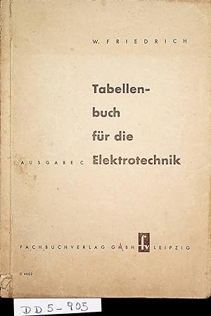 Tabellenbuch für die Elektrotechnik. Ausgabe C der Sammlung von Fach- und Tabellenbüchern von Wil...