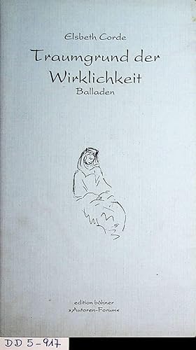 Seller image for Traumgrund der Wirklichkeit. Balladen. for sale by ANTIQUARIAT.WIEN Fine Books & Prints