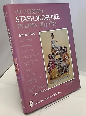 Imagen del vendedor de Victorian Staffordshire Figures 1835-1875. Book Two only. Religious, Hunters, Pastoral, Occupations, Children & Animals, Cottages & Castles, Sport & Miscellaneous. a la venta por Addyman Books