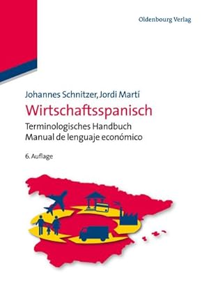 Seller image for Wirtschaftsspanisch : Terminologisches Handbuch - Manual de lenguaje econmico for sale by AHA-BUCH GmbH