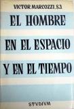 Seller image for EL HOMBRE EN EL ESPACIO Y EN EL TIEMPO for sale by ALZOFORA LIBROS