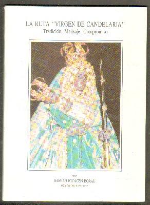 Imagen del vendedor de LA RUTA VIRGEN DE LA CANDELARIA. TRADICIN. MENSAJE. COMPROMISO a la venta por Librera Raimundo