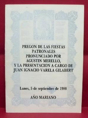 PREGON DE LAS FIESTAS PATRONALES, AÑO MARIANO 1988.