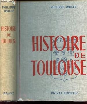 Image du vendeur pour HISTOIRE DE TOULOUSE mis en vente par Le-Livre