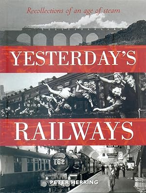 Immagine del venditore per Yesterday's Railway: Recollections of an Age of Steam venduto da CHARLES BOSSOM