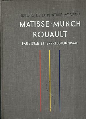 Immagine del venditore per HISTOIRE DE LA PEINTURE MODERNE - MATISSE - MUNCH - ROUAULT - FAUVISME ET EXPRESSIONNISME DEUXIEME VOLUME DE LA COLLECTION " PEITURE - COULEUR - HISTORIE" venduto da Libreria Rita Vittadello