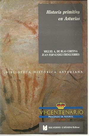 Historia primitiva en Asturias: De los cazadores-recolectores a los primeros metalúrgicos (Bibli...
