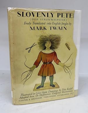 Immagine del venditore per Slovenly Peter (Struwwelpeter) or Happy Tales and Funny Pictures Freely Translated by Mark Twain With Dr. Hoffmann's Illustrations, Adapted from the Rare First Edition, by Fritz Kredel venduto da Attic Books (ABAC, ILAB)