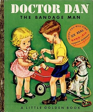 Seller image for DOCTOR DAN: THE BANDAGE MAN (Little Golden Book No. 111) (Six copies still bound in original publisher's printed paper strap) for sale by Wallace & Clark, Booksellers