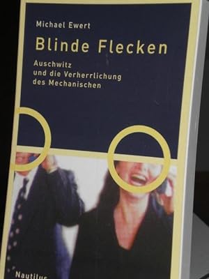 Bild des Verkufers fr Blinde Flecken, Auschwitz und die Verherrlichung des Mechanischen zum Verkauf von Verlag Robert Richter
