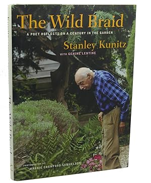 Seller image for THE WILD BRAID : A Poet Reflects on a Century in the Garden for sale by Rare Book Cellar