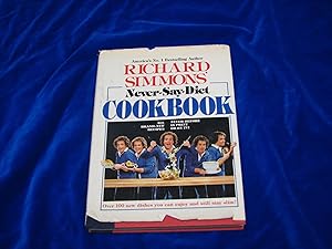 Imagen del vendedor de Richard Simmons' Never Say Diet Cookbook a la venta por Rodney"s Books