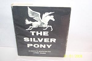The Silver Pony: A Story in Pictures