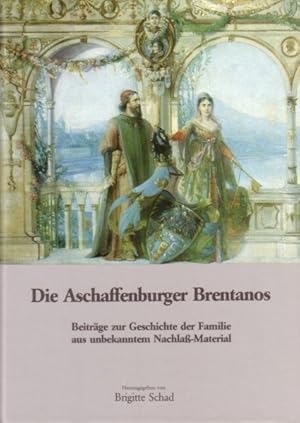 Bild des Verkufers fr Die Aschaffenburger Brentanos. Beitrge zur Geschichte der Familie aus unbekanntem Nachlass-Material (Verffentlichungen des Geschichts- und Kunstvereins Aschaffenburg, Band 25). zum Verkauf von Antiquariat Kretzer