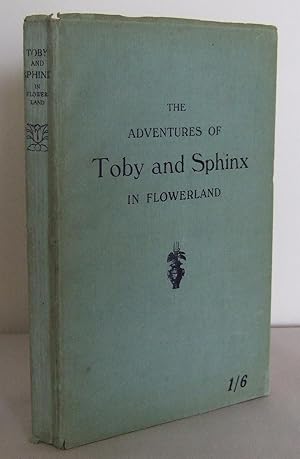 The adventures of Toby and Sphinx in Flowerland + Percy and the Moon Man