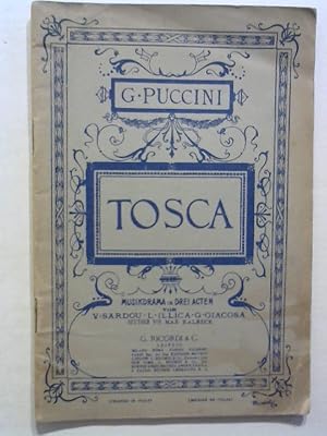 Tosca. Musikdrama in drei Akten.