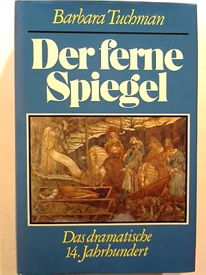 Bild des Verkufers fr Der ferne Spiegel - Das dramatische 14. Jahrhundert. zum Verkauf von Buecherhof