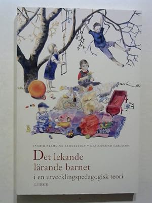 Immagine del venditore per Det lekande lrande barnet : i en utvecklingspedagogisk teori. venduto da Buecherhof