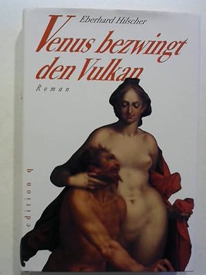Bild des Verkufers fr Venus bezwingt den Vulkan. zum Verkauf von Buecherhof