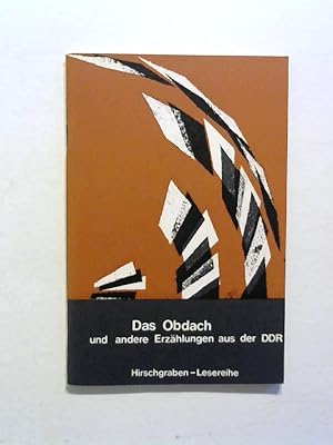 Das Obdach und andere Erzählungen aus der DDR.