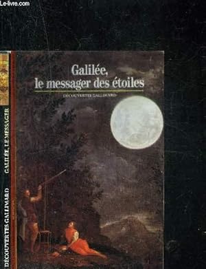 Image du vendeur pour GALILEE, LE MESSAGER DES ETOILES. DECOUVERTE GALLIMARD mis en vente par Le-Livre