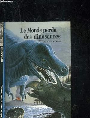 Seller image for LE MONDE PERDU DES DINOSAURES. DECOUVERTE GALLIMARD for sale by Le-Livre