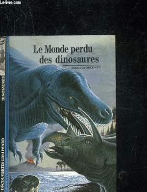 Bild des Verkufers fr LE MONDE PERDU DES DINOSAURES. DECOUVERTE GALLIMARD zum Verkauf von Le-Livre