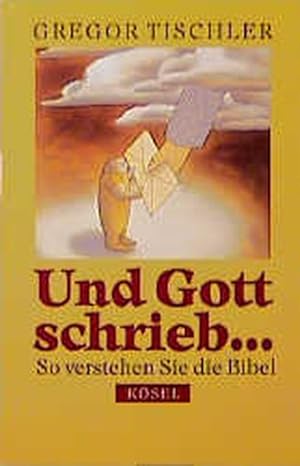 Image du vendeur pour Und Gott schrieb . . . mis en vente par Antiquariat Armebooks