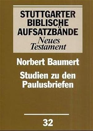 Bild des Verkufers fr Stuttgarter Biblische Aufsatzbnde, Neues Testament, Bd.32, Studien zu den Paulusbriefen zum Verkauf von Antiquariat Armebooks