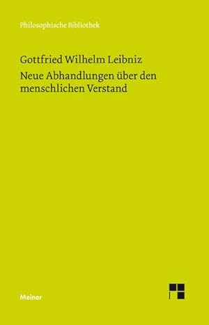 Bild des Verkufers fr Philosophische Werke / Neue Abhandlungen ber den menschlichen Verstand zum Verkauf von AHA-BUCH GmbH